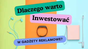 Dlaczego Warto Inwestować w Gadżety Reklamowe? Unikalne Korzyści dla Twojej Firmy